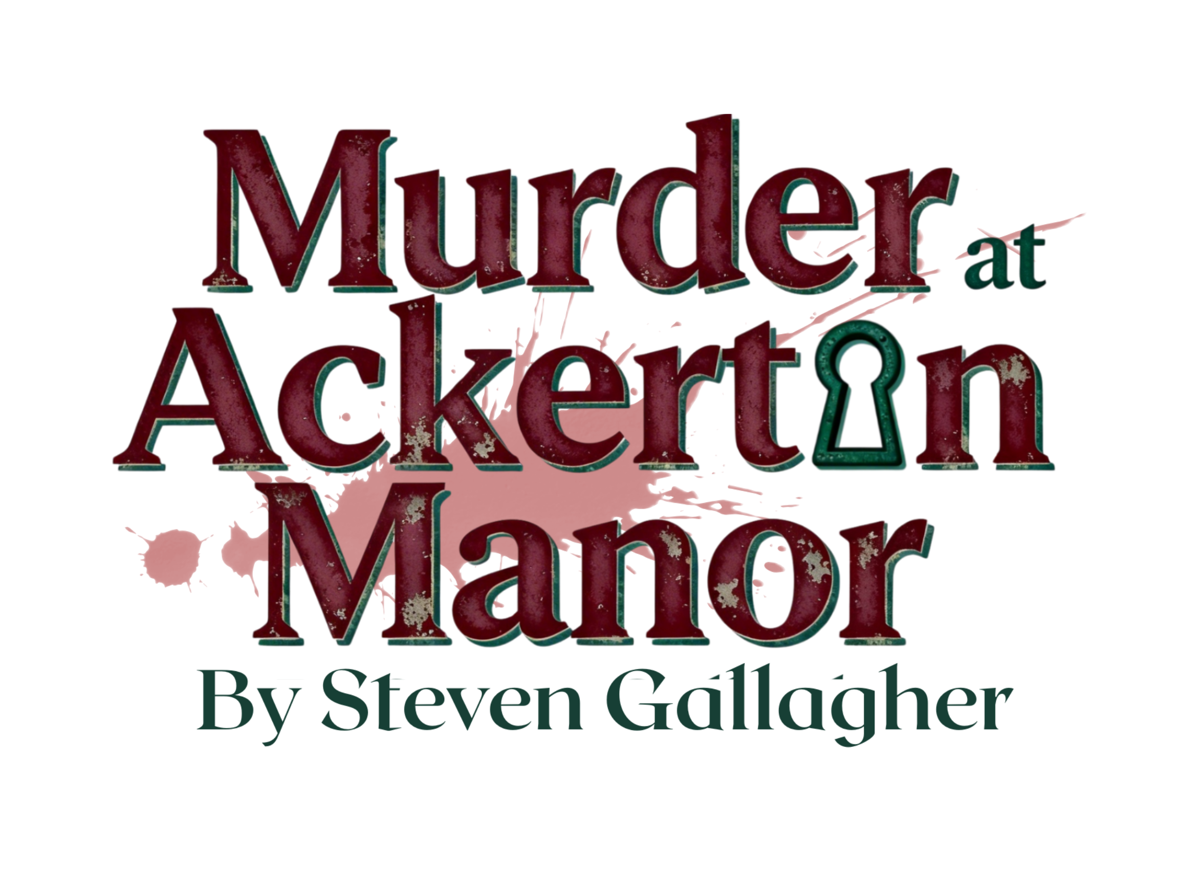 MAIN STAGE: Murder at Ackerton Manor by Steven Gallagher